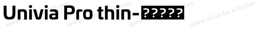 Univia Pro thin字体转换
